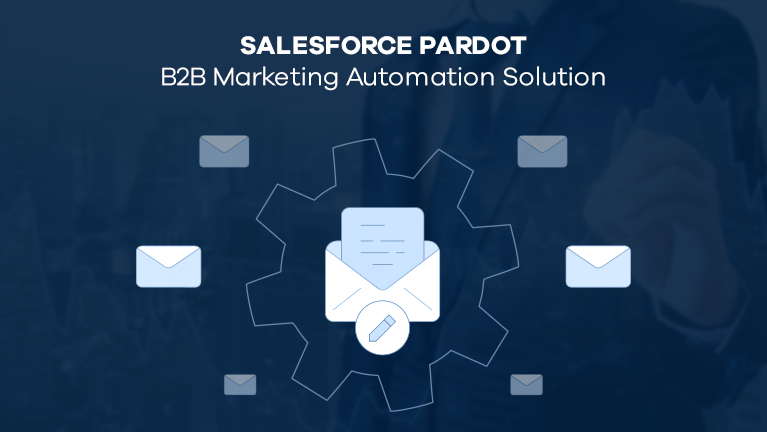Salesforce Pardot B2B Marketing Automation Solution